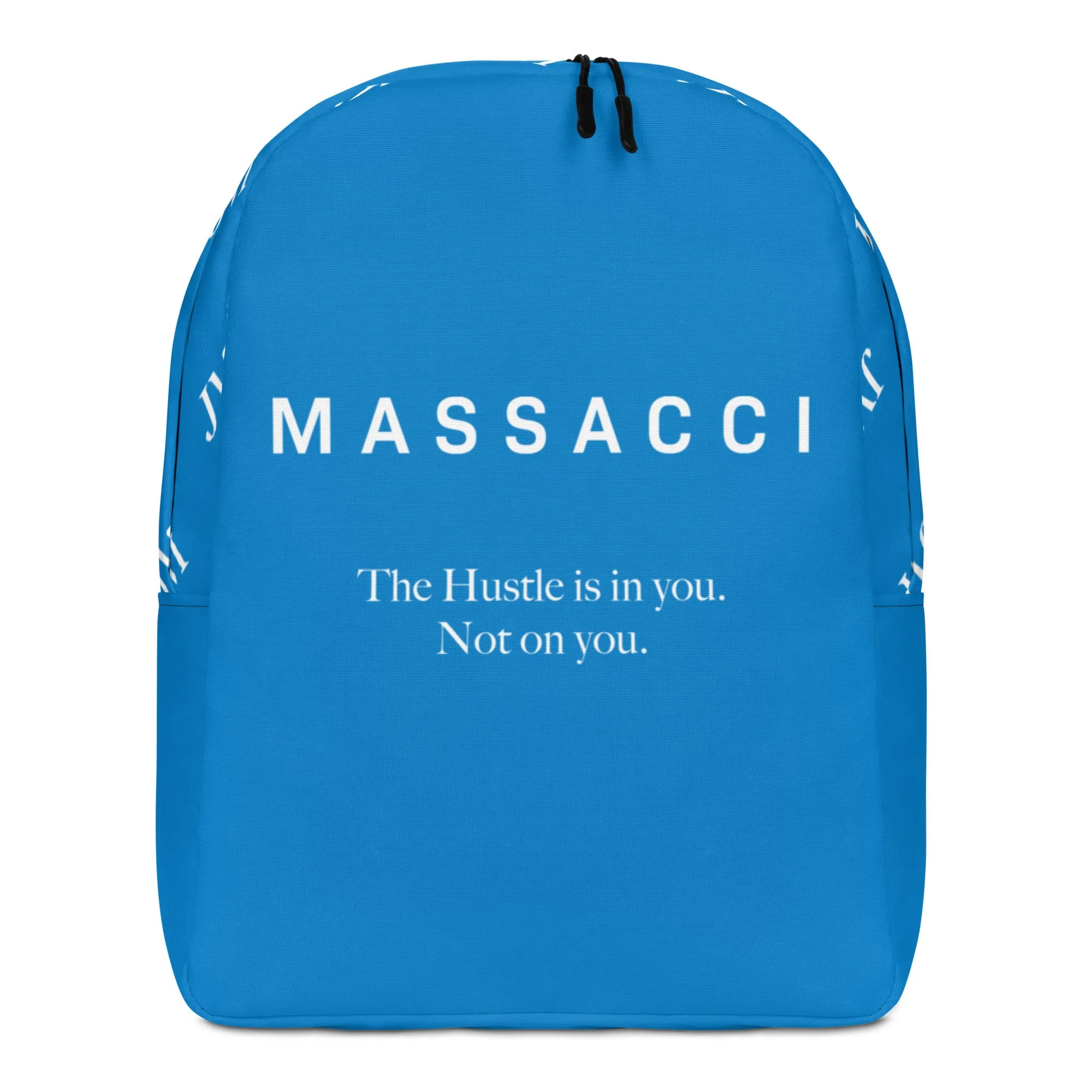 The Hustle Is In You. Dura-Light Backpack